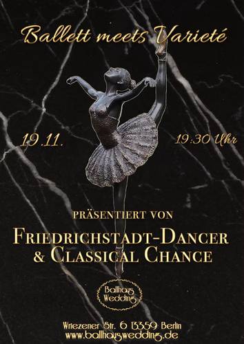 Ballett meets Varieté – Statue einer Tänzerin in Pose, Text: Ballett meets Varieté, 19.11., 19.30 Uhr, präsentiert von Friedrichstadt-Dancer, Classical Chance, Ballhaus Wedding.