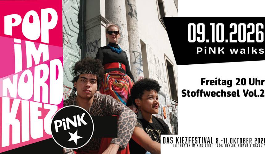 Drei Personen vor Graffitiwand. Text: POP IM NORDKIEZ, PiNK walks, 09.10.2026, Freitag 20 Uhr, Stoffwechsel Vol.2, DAS KIEZFESTIVAL 8.-11.OKTOBER 2026.