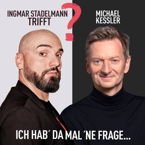 Ingmar Stadelmann trifft Michael Kessler - Ich hab' da mal 'ne Frage – Hendrik Gergen_Anne Wilk_WebsiteWM