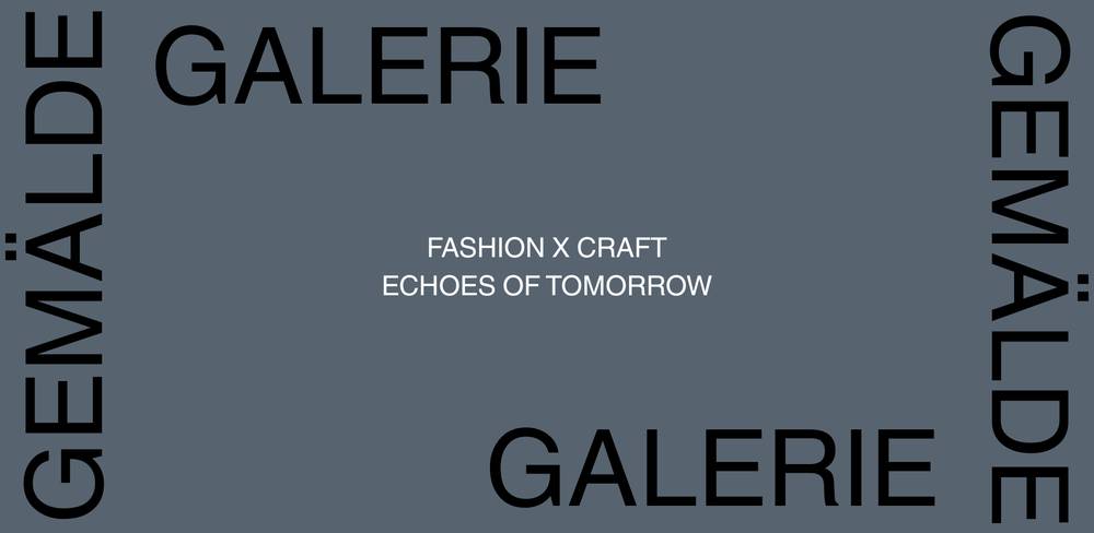 Fashion x Craft: Echoes of Tomorrow in der Gemäldegalerie