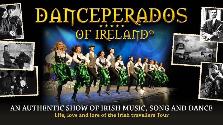 Tanzgruppe in grünen Röcken und Westen, "DANCEPERADOS OF IRELAND" oben, Collage mit irischen Fotografien, Text unten: "AN AUTHENTIC SHOW OF IRISH MUSIC, SONG