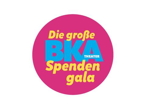  – Rosa Kreis mit gelbem Text: "Die große Spendengala". Blaues "BKA Theater" in der Mitte.