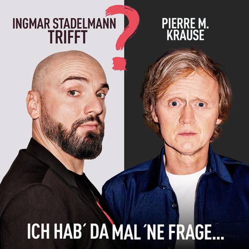Ingmar Stadelmann trifft Pierre M. Krause - Ich hab' da mal 'ne Frage – Hendrik Gergen__Frederike Wetzels