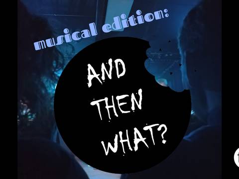  – Schwarzer Kreis mit Text: AND THEN WHAT? und musical edition, zwei Personen im Hintergrund, tik-Logo unten rechts.