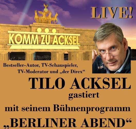 Berliner Abend mit Tilo Acksel | Theater am Frankfurter Tor (ehemals ...