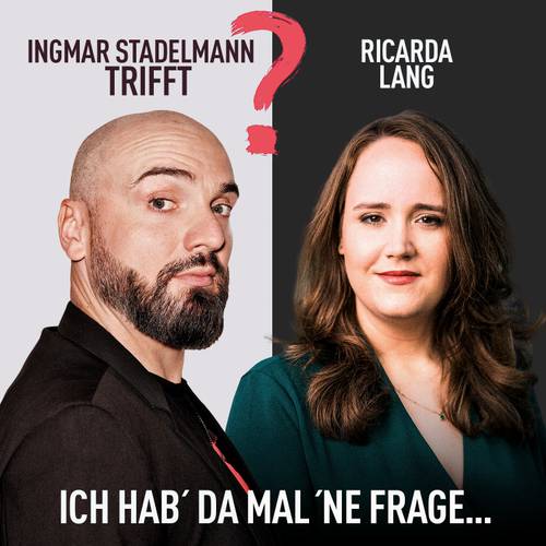 Ingmar Stadelmann trifft Ricarda Lang - Ich hab' da mal 'ne Frage – Hendrik Gergen__Elias Keilhauer