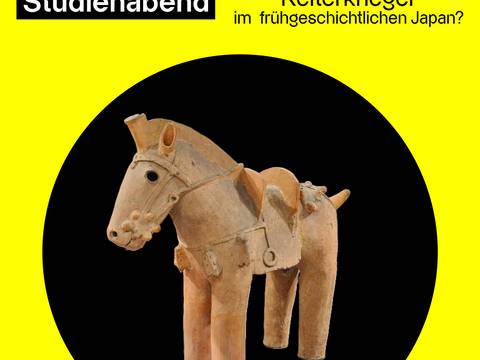 Studienabend: Die Rolle des Pferdes und die Illusion einer Kriegerelite in der Kofun-Zeit – Studienabend: Die Rolle des Pferdes und die Illusion einer Kriegerelite in der Kofun-Zeit