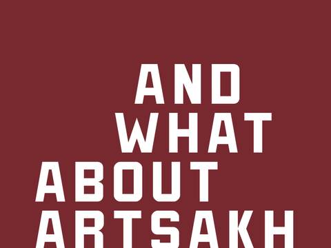 AND WHAT ABOUT ARTSAKH