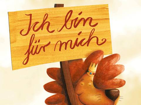 Buchcover „Ich bin für mich“ von Martin Baltscheit und Christine Schwarz – Gezeichneter Löwe mit Demonstrationsschild
