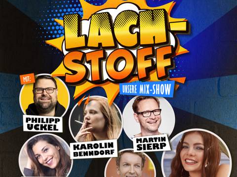 Lach-Stoff: Maria Clara Groppler & Gäste - Unsere Mix-Show