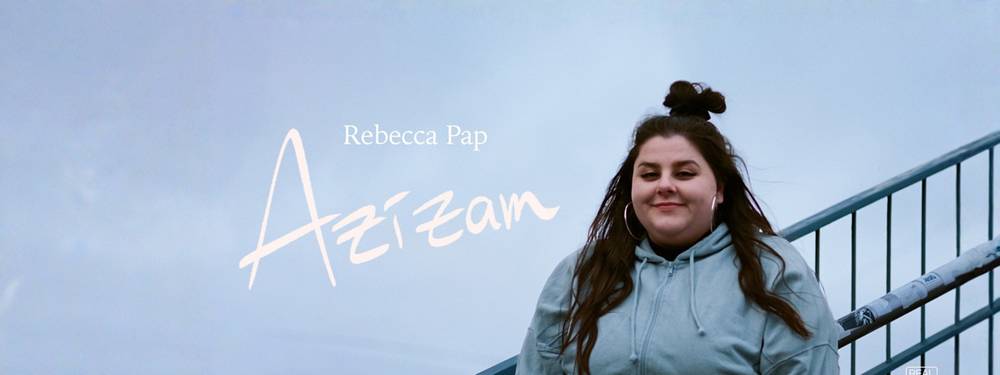 Rebecca Pap: AZIZAM