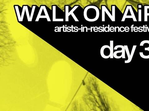 Walk on AiR Festival - Tag 3