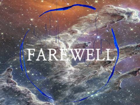 FAREWELL – Sterne und Nebel im All, blauer Bogen und geschriebener Text FAREWELL in der Mitte.
