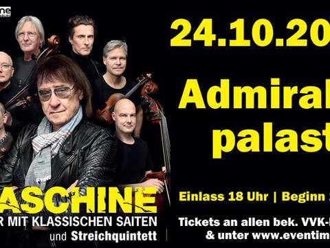  – Acht Musiker mit Instrumenten und Text: MASCHINE Lieder mit klassischen Saiten und Streichquintett, 24.10.2026 Admiralspalast, Einlass 18 Uhr, Beginn 19 Uhr.