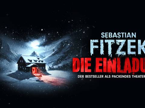 Sebastian Fitzeks Die Einladung – Zentral ein schneebedecktes Haus mit rot erleuchtetem Eingang. Text: "Sebastian Fitzek Die Einladung Der Bestseller als packendes Theatererlebnis".
