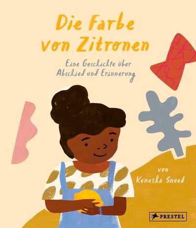 Cover zum Bilderbuch "Die Farbe von Zitronen- Eine Geschichte über Abschied und Erinnerung" von Kenesha Sneed – Cover zum Bilderbuch "Die Farbe von Zitronen- Eine Geschichte über Abschied und Erinnerung" von Kenesha Sneed