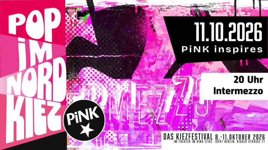 Pop im Nordkiez, PiNK inspires, 11.10.2026, 20 Uhr, Intermezzo. Hintergrund abstrakt pink, Das Kiezfestival 8.-11.Oktober 2026, Rigaer Strasse 77, Berlin.