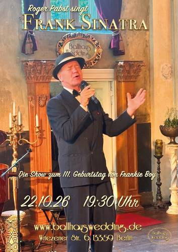 Frank Sinatra-Show – Person im Anzug mit Hut singt auf Bühne. Text: Roger Pabst singt Frank Sinatra. Die Show zum 111. Geburtstag von Frankie Boy. 22.10.26 19:30 Uhr