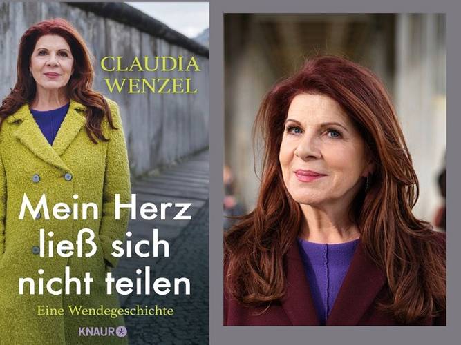 Claudia Wenzel: Mein Herz ließ sich nicht teilen. Eine Wendegeschichte