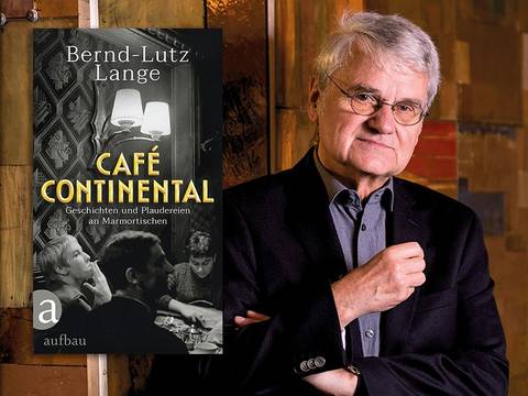 Bernd-Lutz Lange: Café Continental. Geschichten und Plaudereien an Marmortischen