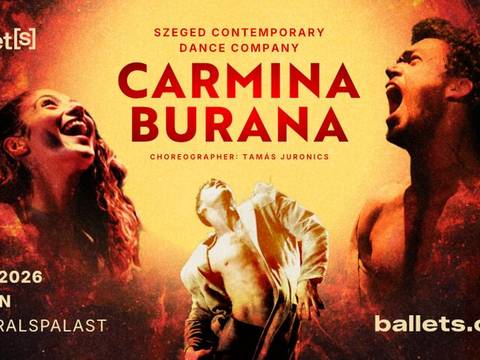  – Zwei Personen bei einem emotionalen Auftritt. Text: SZEGED CONTEMPORARY DANCE COMPANY CARMINA BURANA 20.11.2026 BERLIN ADMIRALSPALAST ballets.com.