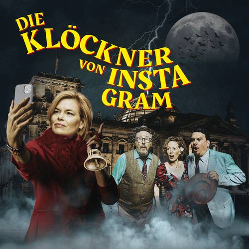 Die Klöckner von Instagram – Person mit Smartphone und Glocke vor dunklem Himmel und Gebäude. Schriftzug: "DIE KLOECKNER VON INSTAGRAM". Drei andere Personen im Hintergrund erschrocken.