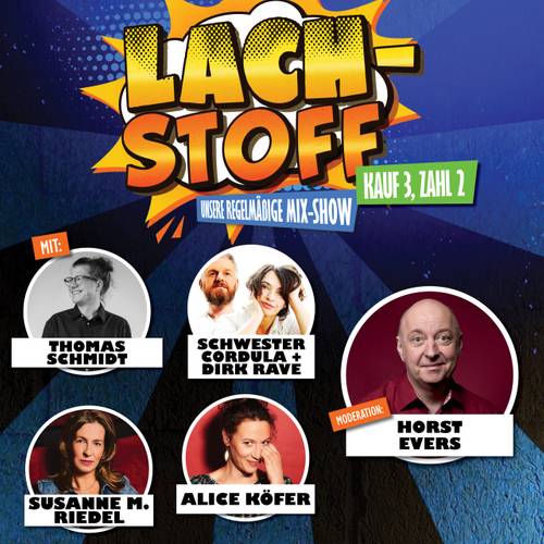 Lach-Stoff: Horst Evers & Gäste - Unsere Mix-Show
