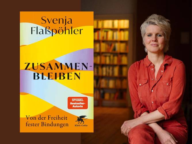 Svenja Flaßpöhler: Zusammenbleiben. Von der Freiheit fester Bindungen