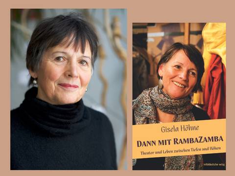 Gisela Höhne: Dann mit RambaZamba. Theater und Leben zwischen Höhen und Tiefen