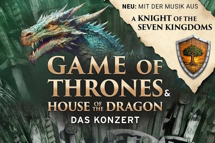 Drache mit geöffnetem Maul über Text: "GAME OF THRONES & HOUSE OF THE DRAGON DAS KONZERT", oben "NEU: MIT DER MUSIK AUS A KNIGHT OF THE SEVEN KINGDOMS".