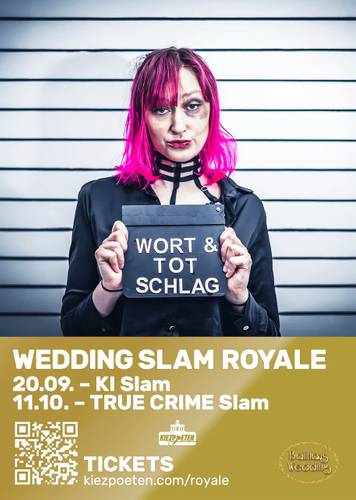 Wedding Slam Royale – Person mit pinkem Haar hält Schild mit der Aufschrift "WORT & TOT SCHLAG". Text: WEDDING SLAM ROYALE 20.09. - KI Slam 11.10. - TRUE CRIME Slam.