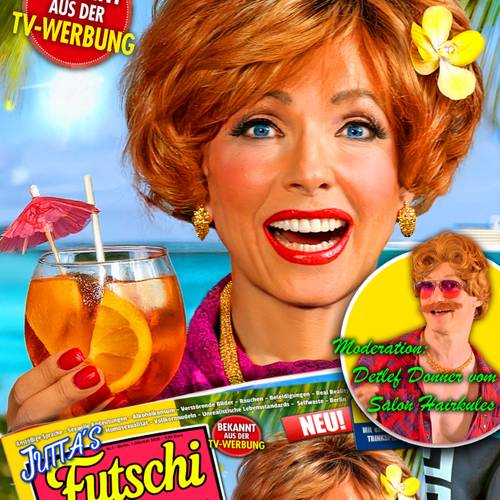Jutta Hartmann – Person mit rotem Lippenstift haelt Cocktailglas mit orangem Schirmchen. Text: "BEKANNT AUS DER TV-WERBUNG", "JUTTA'S Futschi", "Detlef Donner vom Salon