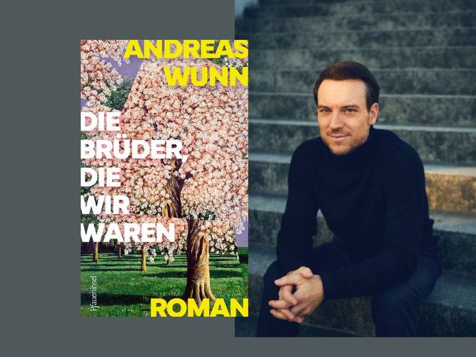 Andreas Wunn: Die Brüder, die wir waren