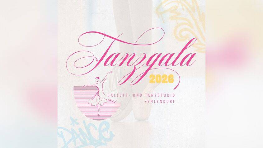 Tanzgala 2026 in pinker Schrift, darunter Ballett- und Tanzstudio Zehlendorf. Hintergrund zeigt Ballettschuhe und ein dekoratives Muster.