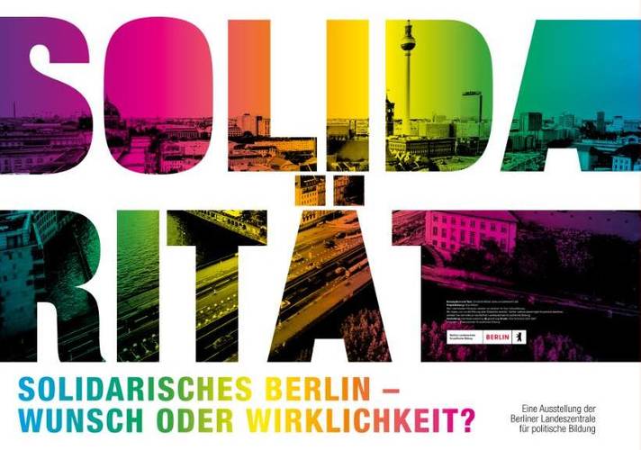 Ausstellung: Solidarisches Berlin – Wunsch oder Wirklichkeit?