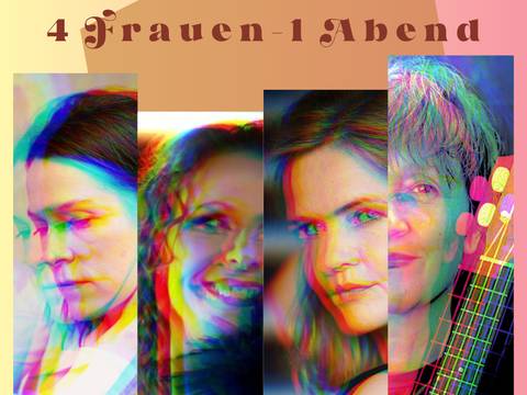  – Grafik mit der Überschrift ‚4 Frauen – 1 Abend‘. Darunter sind vier unterschiedlich große Porträts von Frauen nebeneinander angeordnet, jeweils mit einem farbigen Doppelbild-Effekt in Rot, Grün und Blau. Im rechten Bild ist zusätzlich der Hals einer Gitarre zu sehen. Der Hintergrund besteht aus überlappenden Flächen in Beige, Rosa und Gelb und verleiht der Grafik einen modernen, künstlerischen Charakter.