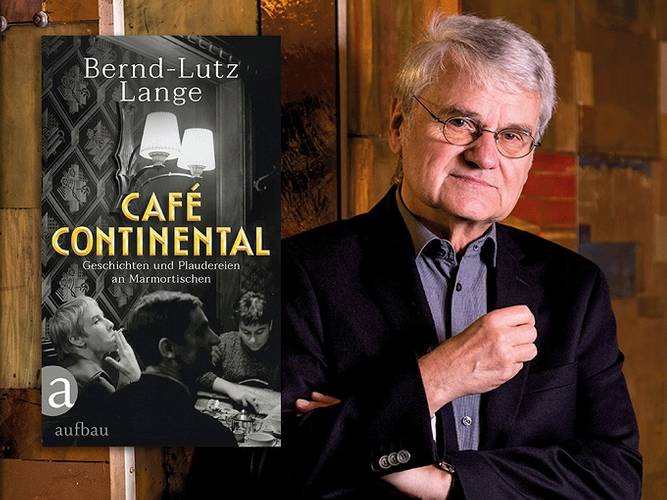 Bernd-Lutz Lange: Café Continental. Geschichten und Plaudereien an Marmortischen