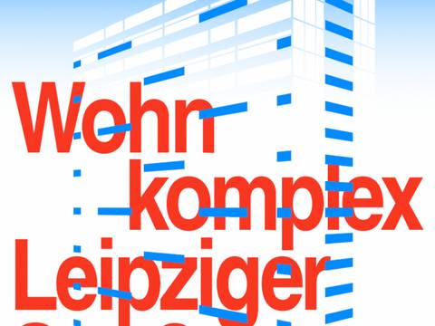 Motiv Einladungskarte zur Ausstellung "Wohnkomplex Leipziger Straße" – Motiv Einladungskarte zur Ausstellung "Wohnkomplex Leipziger Straße"