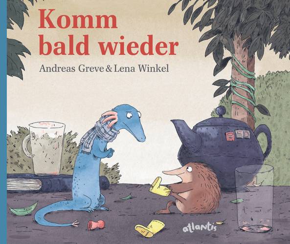 Zwei cartoonartige Tiere; ein blaues mit Schal, ein braunes mit Stacheln. Gelbe Gummistiefel, eine Teekanne und Gläser. Text: Komm bald wieder.
