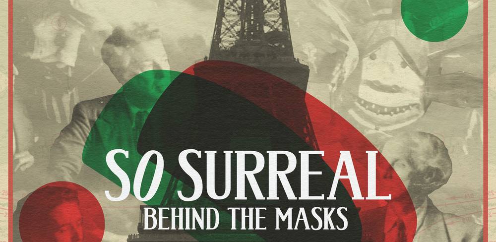 So Surreal: Behind the Masks