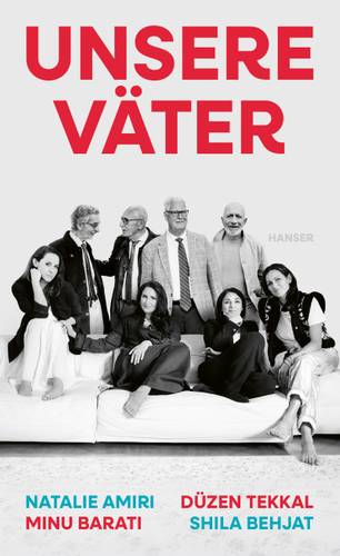 Unsere Väter cover – UNSERE VÄTER in roten Buchstaben über einer Gruppe von fünf sitzenden und vier stehenden Personen, darunter Namen Natalie Amiri, Düzen Tekkal, Minu Barati