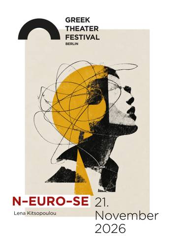 N – EURO – SE / Ν – ΕΥΡΩ – ΣΗ – Geometrisches Porträt einer Person mit gelbem Kreis. Text: Greek Theater Festival Berlin, N-EURO-SE, Lena Kitsopoulou, 21. November 2026.