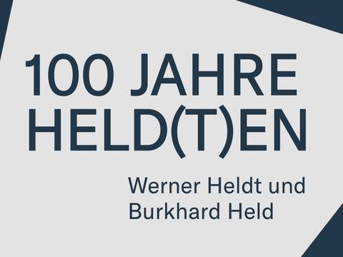 100 Jahre Held(t)en. Werner Heldt und Burkhard Held