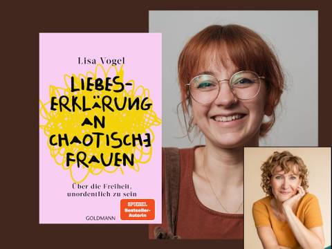 Lisa Vogel und Anke Neckar im Gespräch: Liebeserklärung an chaotische Frauen. Über die Freiheit unordentlich zu sein