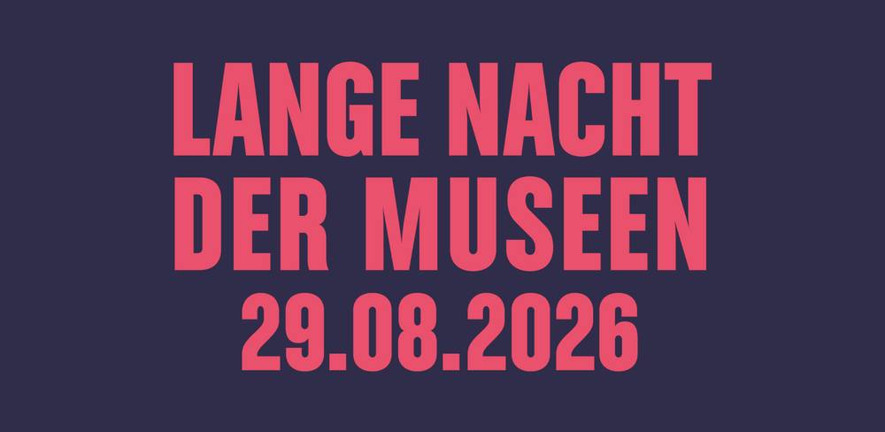 Lange Nacht der Museen 2026