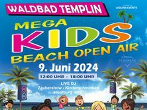 09.6.24 – Mega Kids Beach Open Air - Kinderdisco - Auch kurze Beine wollen tanzen!