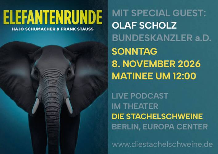 Grauer Elefant auf blauem Hintergrund. Text: ELEFANTENRUNDE, Hajo Schumacher und Frank Stauss, Olaf Scholz, 8. November 2026, Die Stachelschweine