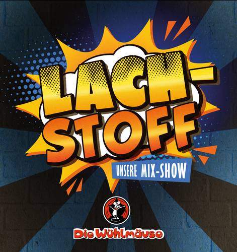 Lach-Stoff März 2025 - Unsere Mix-Show – Die Wühlmäuse