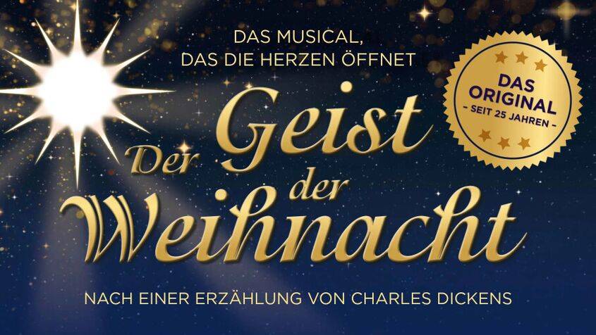 Goldener Text auf dunklem Hintergrund mit Sternen: "Der Geist der Weihnacht". Oberhalb: "Das Musical das die Herzen öffnet". Rechts: Emblem "Das Original seit