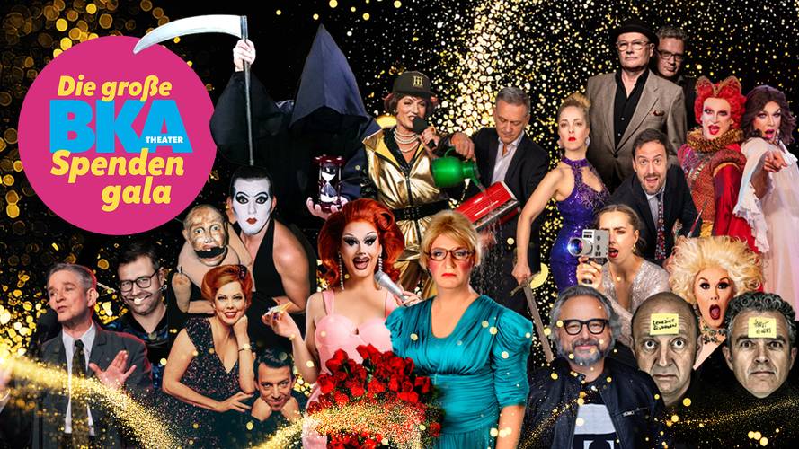 Menschen in bunter Kleidung und Kostümen vor glitzerndem Hintergrund. Ein großer rosa Kreis mit gelber Aufschrift: "Die große BKA Theater Spenden gala".